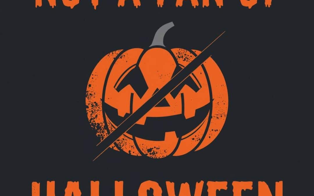 Not Everyone Loves Halloween. And That Is Ok!
